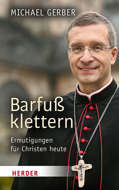Buch „Barfuß klettern“ von Bischof Dr. Gerber neu aufgelegt (Coverbild: Herder)